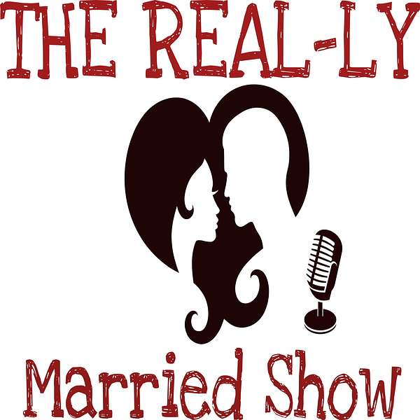 The REAL-ly Married Show Podcast Artwork Image