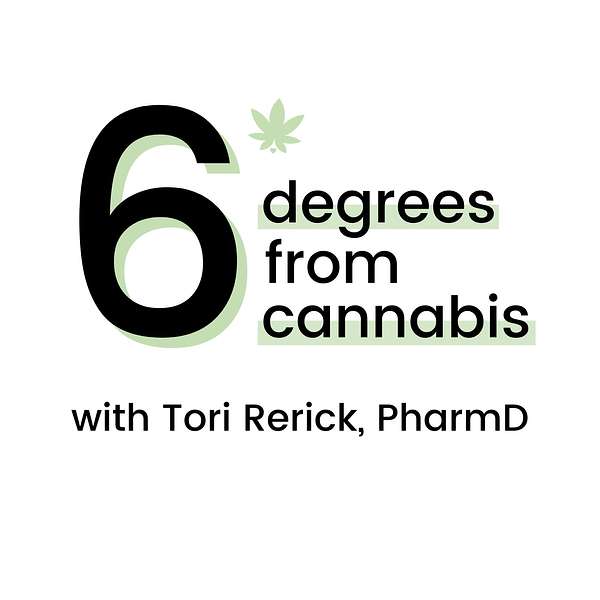 6 Degrees from Cannabis Podcast Artwork Image