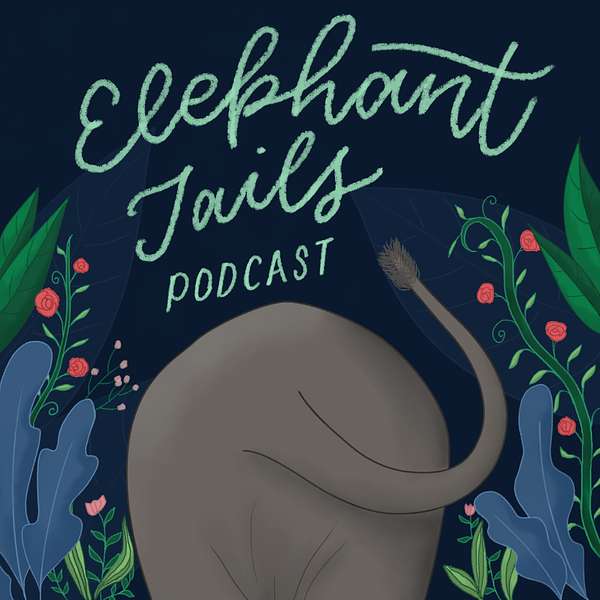 Elephant Tails Podcast Podcast Artwork Image