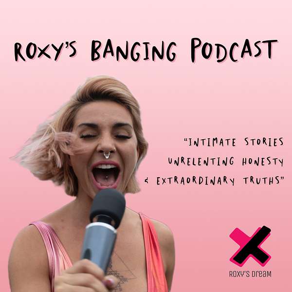 Roxy's Banging Podcast Podcast Artwork Image