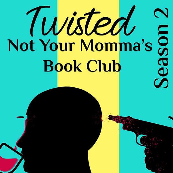 Twisted: Not Your Momma's Book Club Podcast Artwork Image