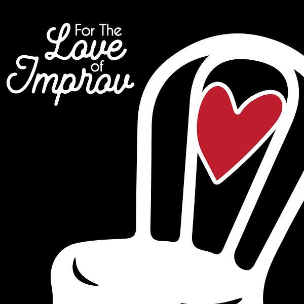 For The Love of Improv Podcast Artwork Image