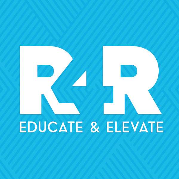 R4R: Conversations that Educate and Elevate Podcast Artwork Image