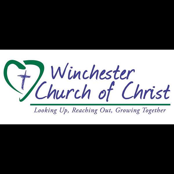 Winchester Church of Christ's Podcast Podcast Artwork Image