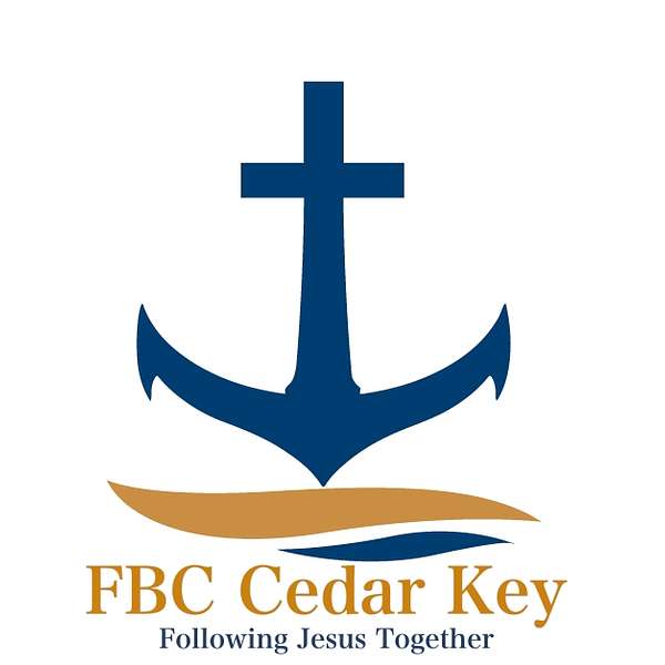 First Baptist Church of Cedar Key's Podcast Podcast Artwork Image
