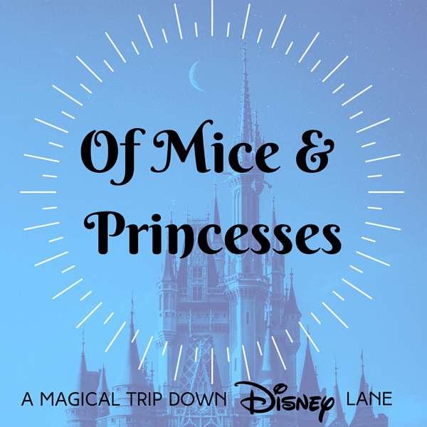 Of Mice & Princesses Podcast Artwork Image