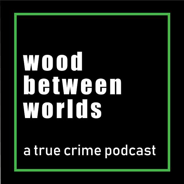 Wood Between Worlds Podcast Artwork Image