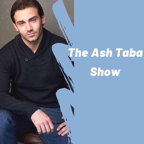 The Ash Taba Show Podcast Artwork Image
