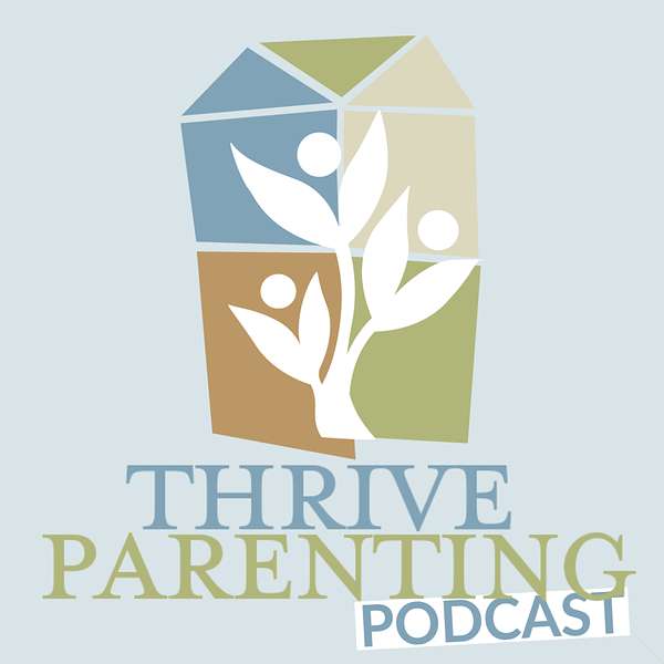 Thrive Parenting - For Parents with Kids who Need "Extra Supports" Podcast Artwork Image