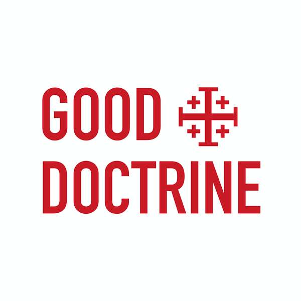 Good Doctrine Podcast Artwork Image