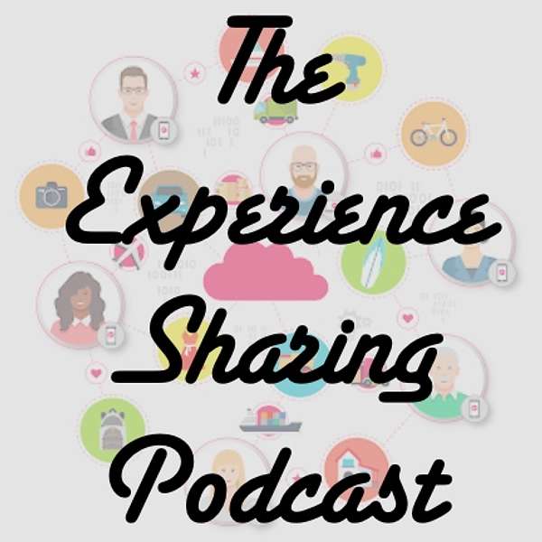 The Experience Sharing Podcast Podcast Artwork Image