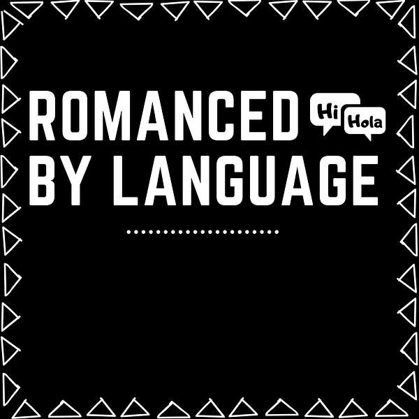 Romanced By Language Podcast Artwork Image