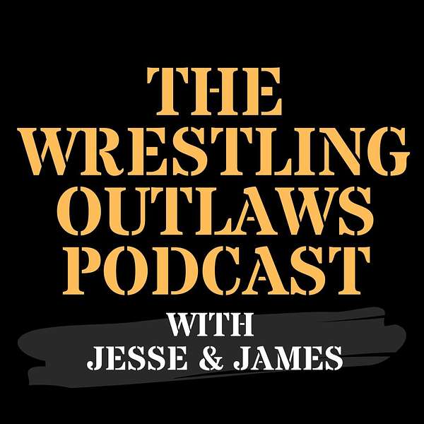 Wrestling Outlaws with Jesse & James Podcast Artwork Image