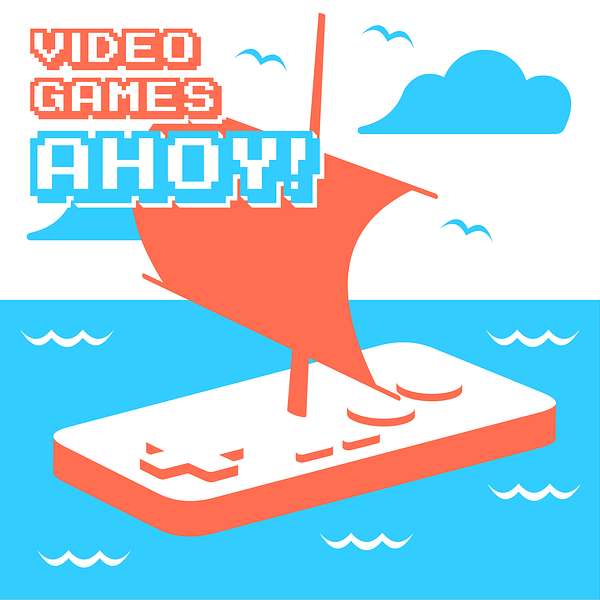 Video Games Ahoy! Podcast Artwork Image