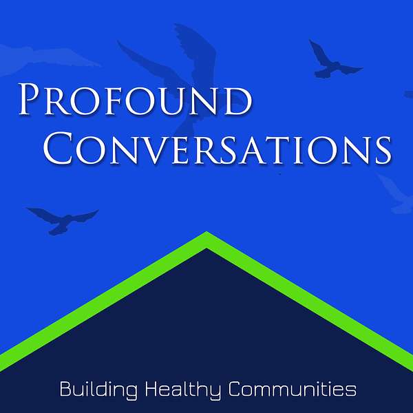 Profound Conversations Podcast Artwork Image
