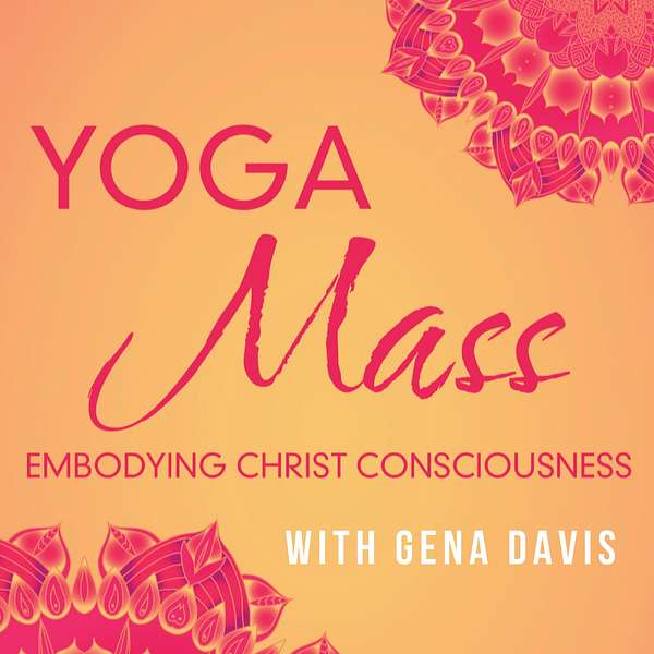 YogaMass: Whole-Self Spiritual Awakening for Christian Yogis Podcast Artwork Image
