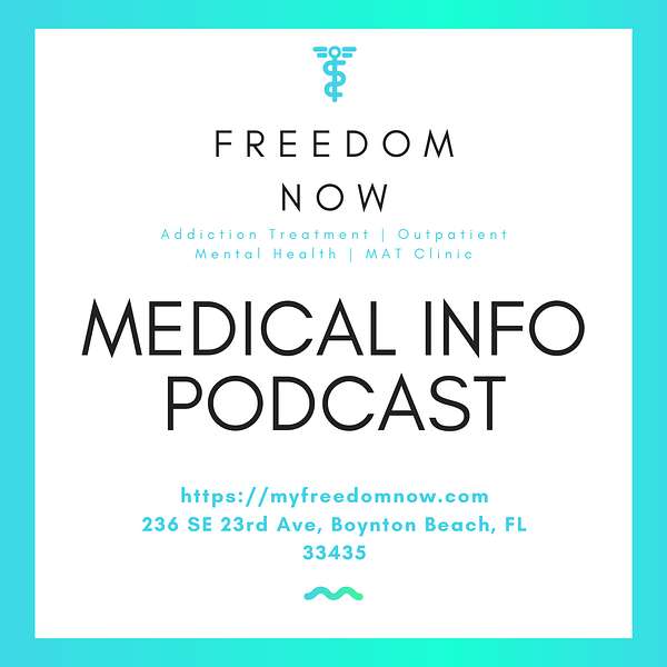 Addiction Treatment and Healthcare Information - Freedom Now Clinic Podcast Artwork Image