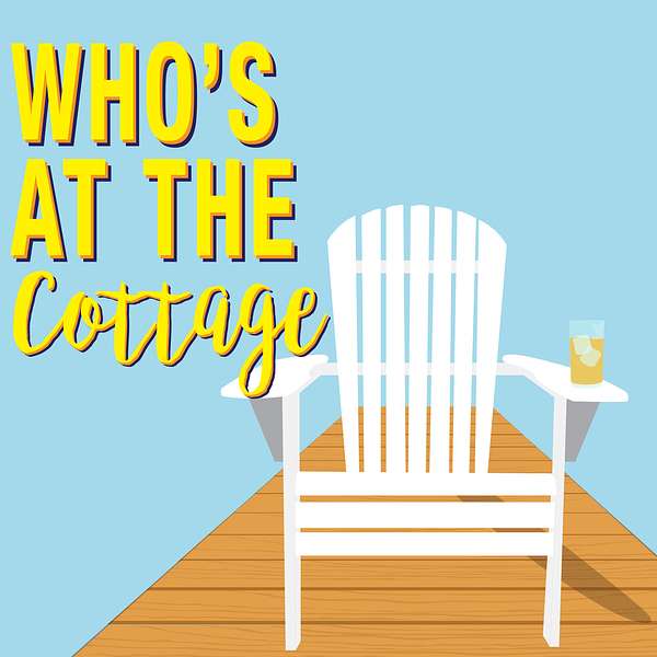 Who's At The Cottage Podcast Artwork Image
