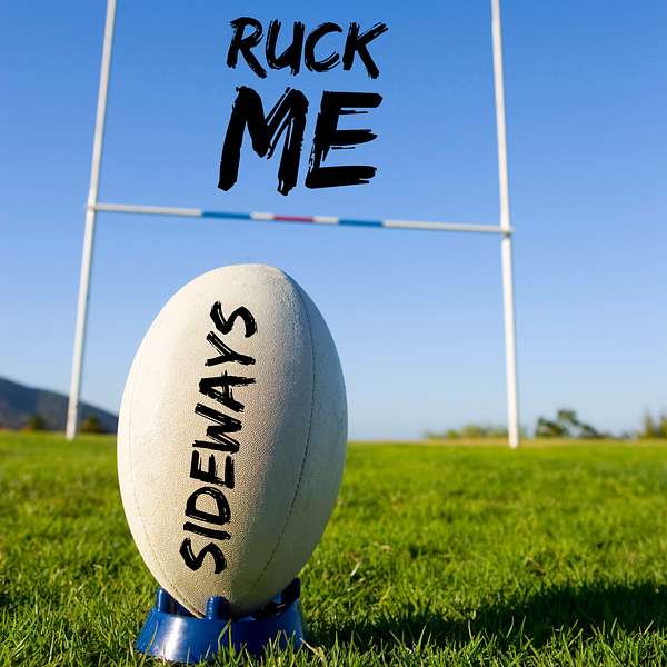 Ruck Me Sideways Podcast Artwork Image