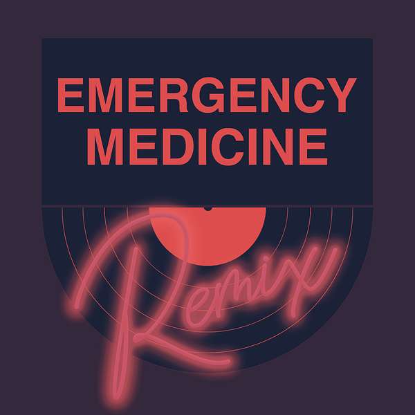 Emergency Medicine Remix Podcast Artwork Image