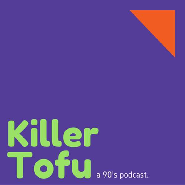 Killer Tofu Podcast Artwork Image