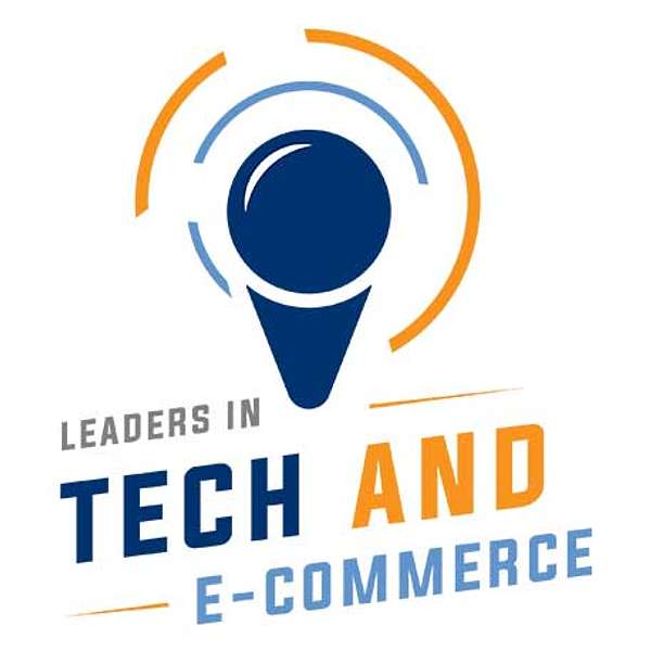 Leaders in Tech and Ecommerce Podcast Artwork Image