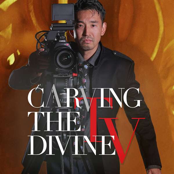 Carving the Divine TV Podcast  Podcast Artwork Image