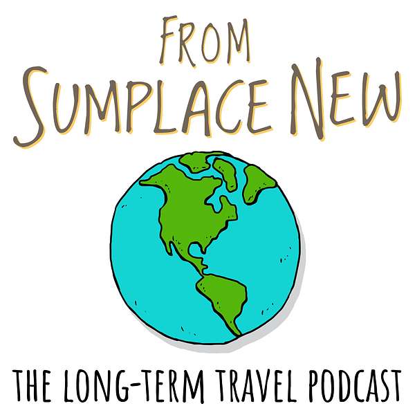 From Sumplace New: The Long-Term Travel Podcast Podcast Artwork Image