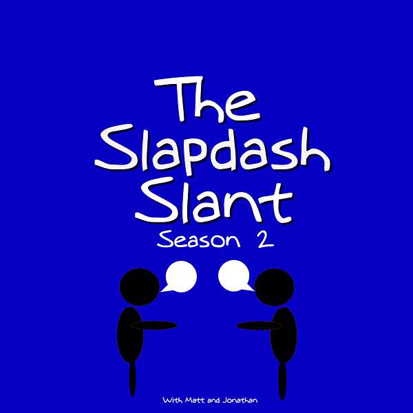 The Slapdash Slant Podcast Artwork Image