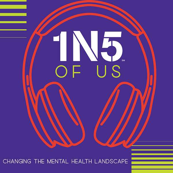 1N5 of Us: Changing the Mental Health Landscape Podcast Artwork Image