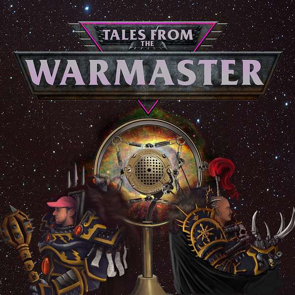 Tales From The Warmaster Podcast Artwork Image