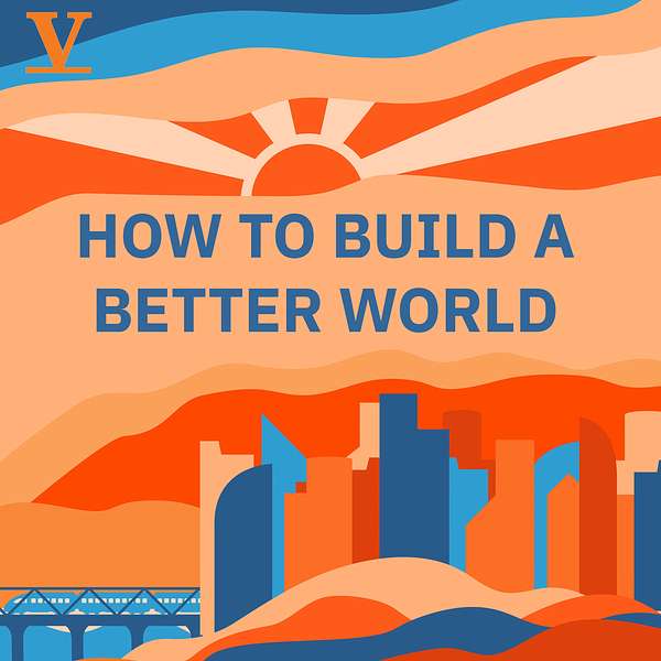 How to build a better world Podcast Artwork Image