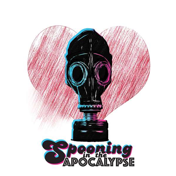 Spooning in the Apocalypse  Podcast Artwork Image