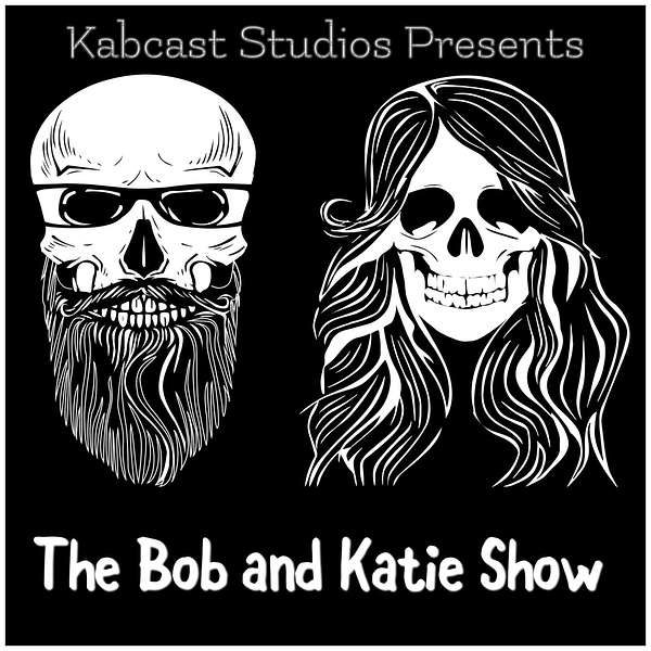 The Bob and Katie Show  Podcast Artwork Image