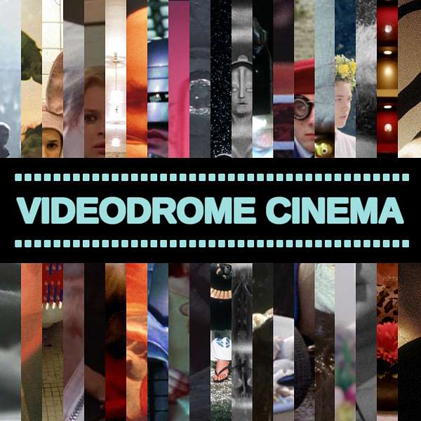 Videodrome Cinema Podcast Artwork Image
