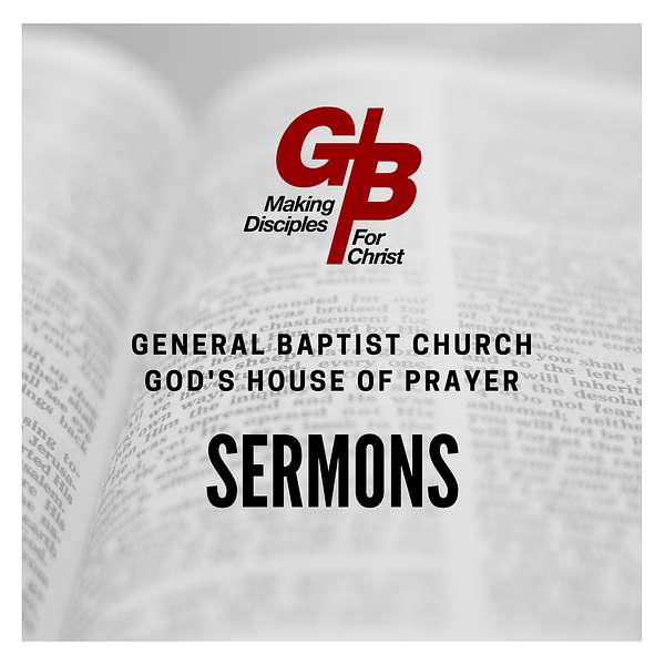 General Baptist Church God's House of Prayer Sermons Podcast Artwork Image