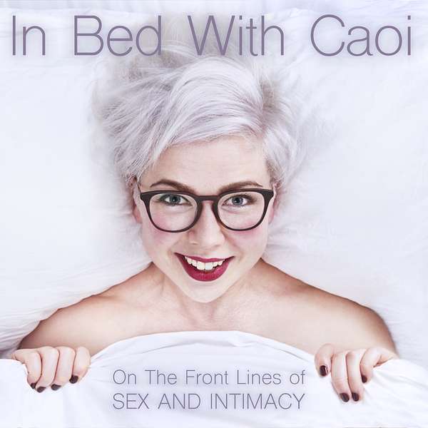 In Bed with Caoi Podcast Artwork Image