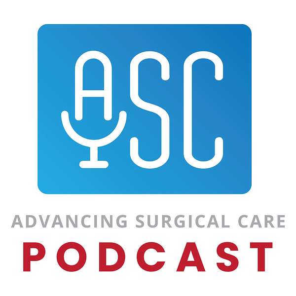 Advancing Surgical Care Podcast Podcast Artwork Image