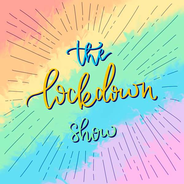 The Lockdown Show Podcast Artwork Image