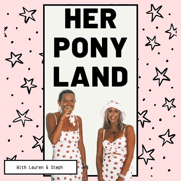 Her Pony Land Podcast Artwork Image