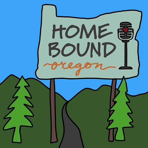 Home Bound Oregon Podcast Artwork Image