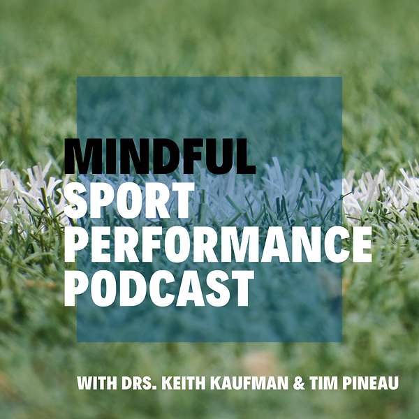 Mindful Sport Performance Podcast Podcast Artwork Image