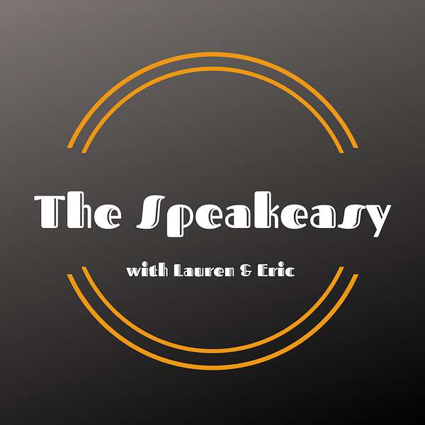 The Speakeasy with Lauren and Eric Podcast Artwork Image