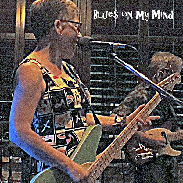 Blues on My Mind Podcast Artwork Image