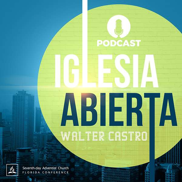 Iglesia Abierta Podcast - Walter Castro  Podcast Artwork Image