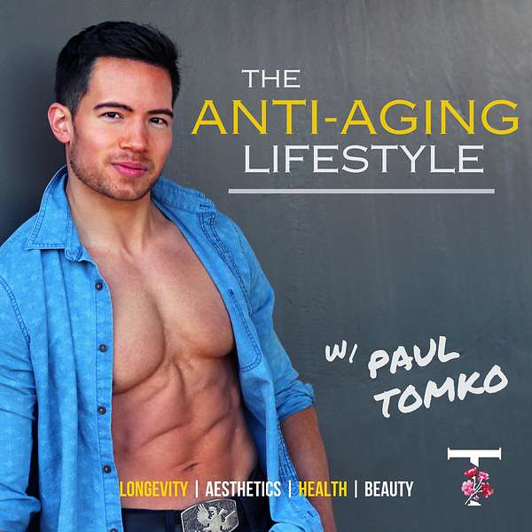 Anti-Aging Lifestyle - Longevity, Aesthetics, Health, and Beauty Podcast Artwork Image