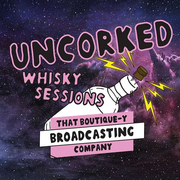 Uncorked Whisky Sessions Podcast Artwork Image