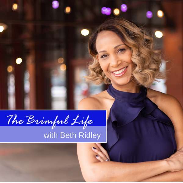 The Brimful Life with Beth Ridley Podcast Artwork Image