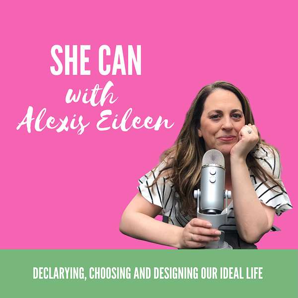 She Can With Alexis Eileen Podcast Artwork Image