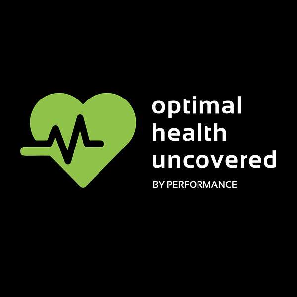 Optimal Health Uncovered  Podcast Artwork Image
